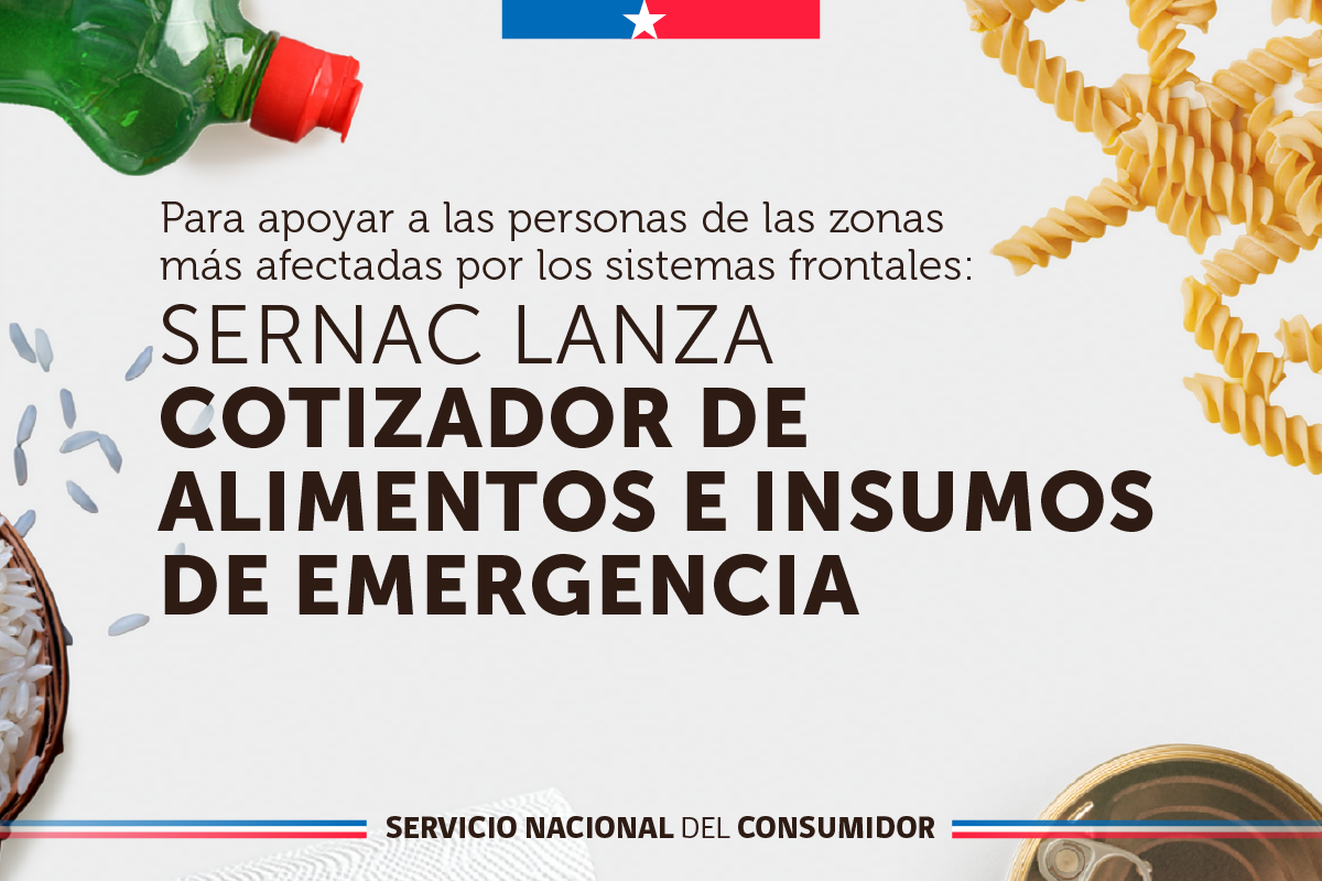 SERNAC LANZA COTIZADOR DE ALIMENTOS E INSUMOS DE EMERGENCIA.